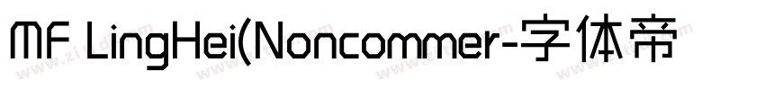MF LingHei(Noncommer字体转换
